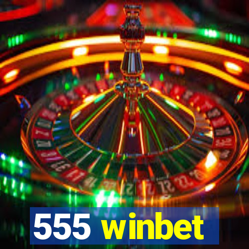555 winbet